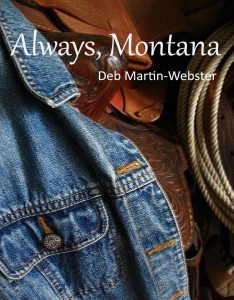 Always Montana by Deb Martin-Webster