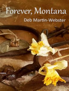 Forever Montana by Deb Martin-Webster